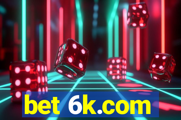 bet 6k.com